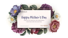 Load image into Gallery viewer, Happy Mother&#39;s Day - Gift Cards
